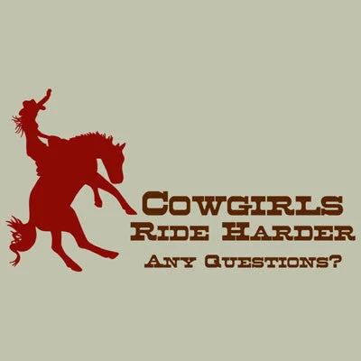 Cowgirls Ride Harder T Shirt Modern Contemporary Chic