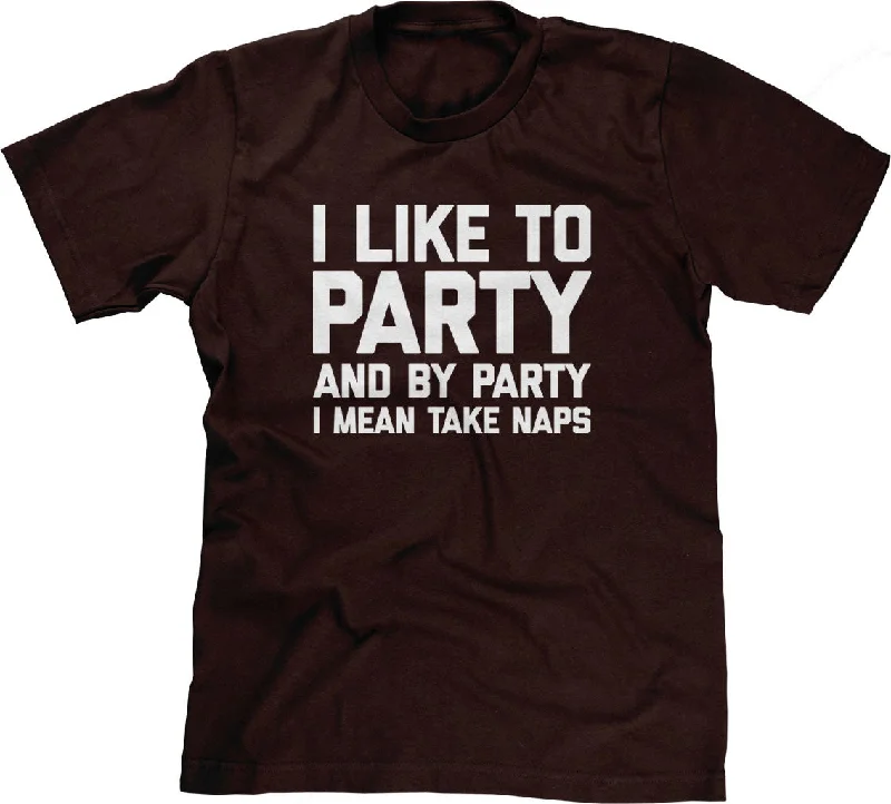 I Like To Party (And By Party I Mean Take Naps) T-Shirt Real Fur Shearling Chenille